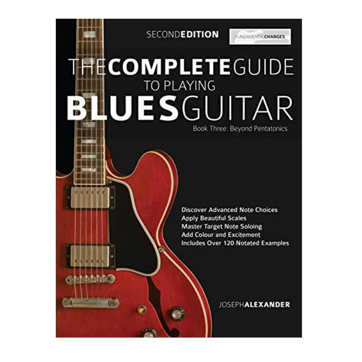 The Complete Guide To Playing Blues Guitar