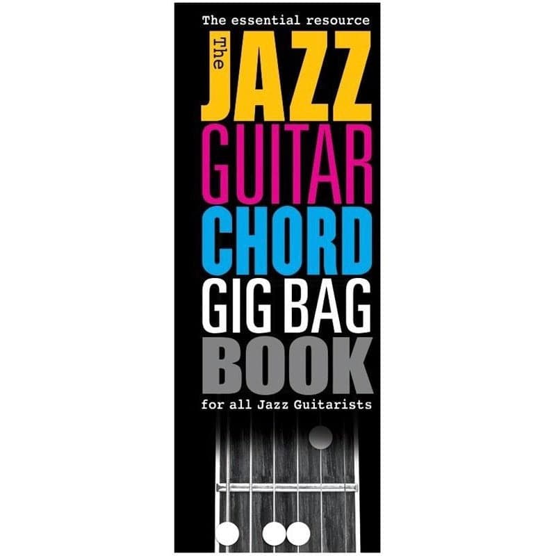 The Jazz Guitar Chord Gig Bag Book